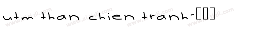 UTM Than Chien Tranh字体转换